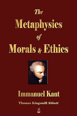 The Metaphysics of Morals and Ethics
